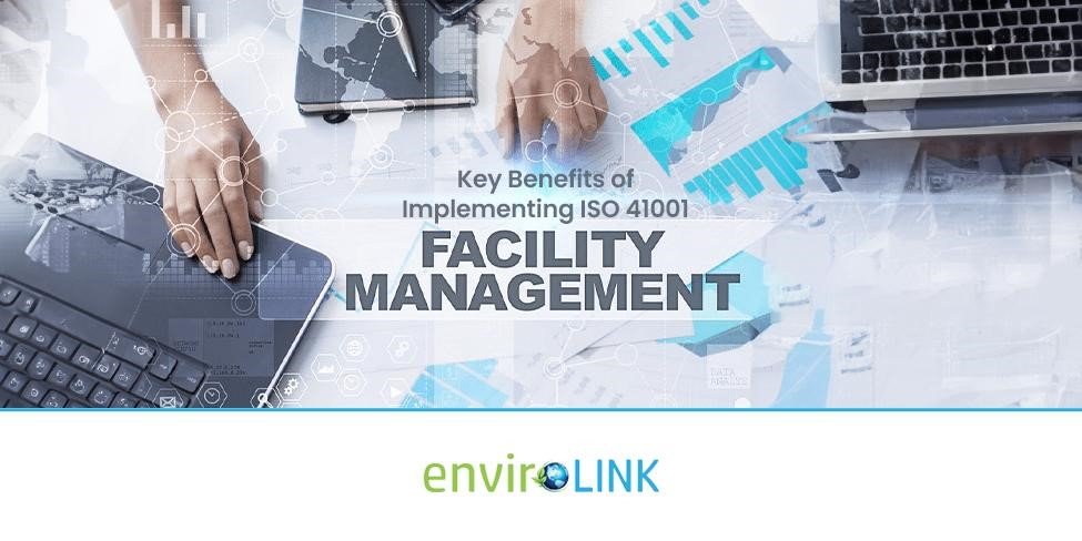 ISO 41001 Facility Management: Key Benefits of Implementing ISO 41001 Facility Management